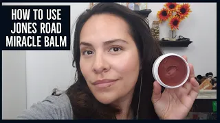 Jones Road Beauty - Miracle Balm (How to Use It)