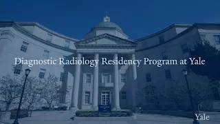 Diagnostic Radiology Residency Program at Yale