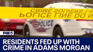 Residents fed up with crime in Adams Morgan | FOX 5 DC