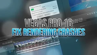 How To: Fix Rendering Crashes In Vegas Pro 16