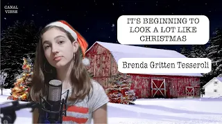 IT'S BEGINNING TO LOOK A LOT LIKE CHRISTMAS - Brenda Gritten Tesseroli (cover) Lyrics Tradução PT-BR