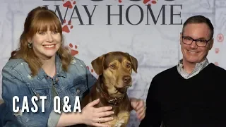 A DOG'S WAY HOME - Cast Q&A (Bryce Dallas Howard, W. Bruce Cameron)