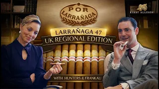 First Smoke: New UK Por Larrañaga 47 Regional | Hunters & Frankau | London | Kirby Allison