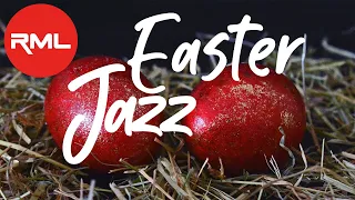 Happy EASTER Jazz Music Playlist | Amazing JAZZ Instrumental Music for Easter, Holiday & Relaxing