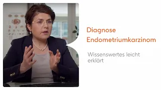 Diagnose Endometriumkarzinom – Wissenswertes leicht erklärt