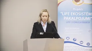 Projekta "LIFE Ekosistēmu pakalpojumi" konference - Ekosistēmu pakalpojumu piemērošanas perspektīvas