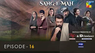 Sang-e-Mah EP 16 [Eng Sub] 24 Apr 22 - Presented by Dawlance & Itel Mobile, Powered By Master Paints