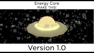 How To Make An Energy Core Version 1.0