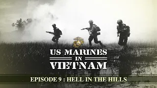 US Marines in Vietnam: Episode 9: Hell in the Hills