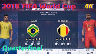 FIFA 18 Gameplay [PS5 4K] 2018 FIFA WORLD CUP Quarterfinal-Brazil vs Belgium [EA SPORTS]