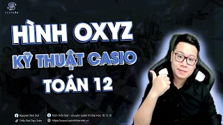 BẤM MÁY TÍNH HÌNH OXYZ - TOÁN 12 | Thầy Nguyễn Tiến Đạt