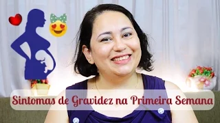 Sintomas de Gravidez na Primeira Semana - Patricia Amorim por Famivita