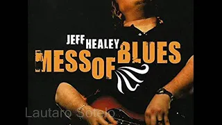 Mess of Blues - Jeff Healey [ full album ]