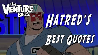 Sgt Hatred's Best Quotes [Venture Bros]