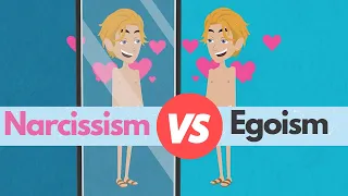 Narcissism vs. Egocentrism (or Egoism)