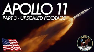 Apollo 11 | The Full Mission Part 3 | Upscaled Footage