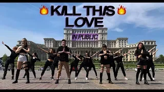 [KPOP IN PUBLIC CHALLENGE] BLACKPINK _ KILL THIS LOVE Dance Cover by SSENBREAKERS from Romania