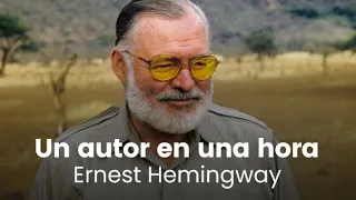 Un autor en una hora 2 | Ernest Hemingway