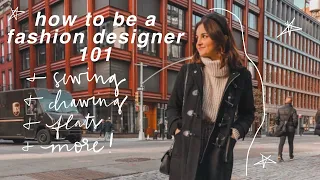 How to be a Fashion Designer 101 | Everything You Need to Know!