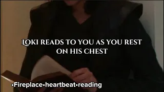 Loki reads to you as you fall asleep on his chest (Loki POV)