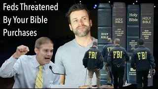 The Feds Are Threatened By Your Bible Purchases!?