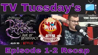 TV Tuesday: Dark Crystal  Age of Resistance Episode 1-2 Recap on Netflix