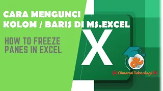 CARA MENGUNCI POSISI KOLOM DAN BARIS PADA MICROSOFT EXCEL | Using Freeze Panes in Ms Excel