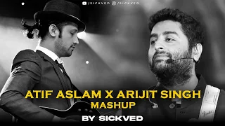 Atif Aslam x Arijit Singh  Mashup | SICKVED