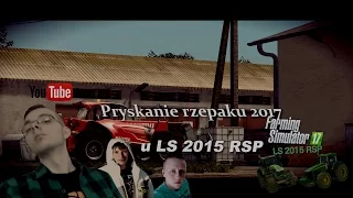 Pryskanie rzepaku 2017 u LS 2015 RSP