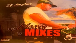 DJ AIR ALERT - FROM MAXES TO MIXES 1: [2022]