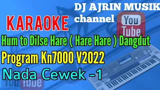 Hum To Dil Se Hare - Hare Hare Dut [Karaoke] OST Josh - Kn7000 | Nada Wanita -1