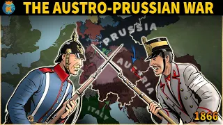 The Austro-Prussian War - Explained in 11 Minutes