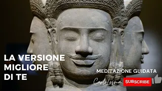 La Versione Migliore di TE - Meditazione Guidata per ritrovare se stesso