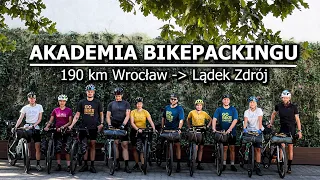 Akademia Bikepackingu - 190 km z Wrocławia do Lądka Zdroju na Festiwal Górski!