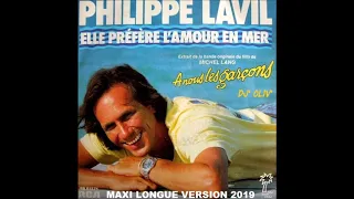 Philippe Lavil   Elle préfère l'amour en mer   Maxi Longue Version 2019  Dj' Oliv'