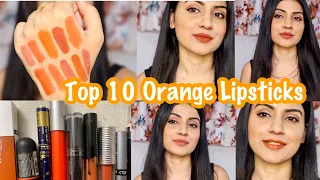 TOP 10 ORANGE LIPSTICKS FOR INDIAN SKIN TONE | Best Orange Lipsticks 2019|Affordable Orange Lipstick