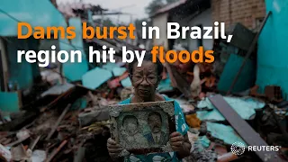 Dams burst in Brazil, region hit by floods