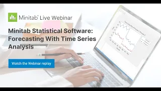 Minitab Statistical Software: Forecasting with Time Series Analysis