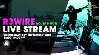 R3WIRE - HOUSE & TECH LIVE MIX - 10/11/21, LONDON