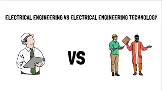 Electrical Engineering vs Electrical Engineering Technology | EE vs EET Degree