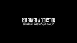 Rod Bowen:Water Polo Senior Gift 2013