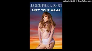 Jennifer Lopez - Ain't Your Mama (PaulPoland Mix-Up)