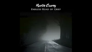 Martin Czerny - Endless Road of Grief [Sad Cello & Piano]