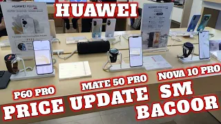 PRICE Update HUAWEI P60 Pro, Mate 50 Pro, Nova 10 Pro, Nova 10 SE, 10, Nova 9, Y90, Y70, SM Bacoor
