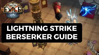 [PoE 3.19] Lightning Strike Berserker League Start Guide
