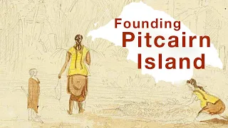 Beyond the Mutiny on the Bounty, the founding of Pitcairn Island | Entangled histories