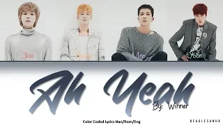 WINNER - AH YEAH (아예) Color Coded Lyrics (Eng/Rom/Han)