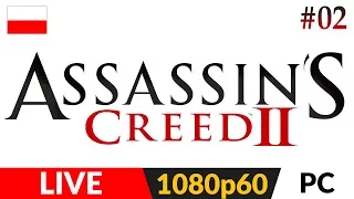 Assassin's Creed 2 PL (+ mod grafiki) ⚜️ live #2 (odc.2) ⚜️ Nasza posiadłość | AC:II Gameplay pl