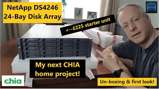 Next home CHIA project - NetAPP DS4246 Disk Array (Used £225) - potential 442 TB of plotting space!