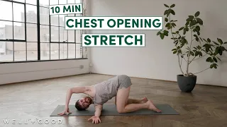 10 Minute Chest Opening Stretch | Good Stretch | Well+Good